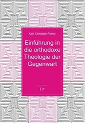 Einf&uuml;hrung in die orthodoxe Theologie der Gegenwart