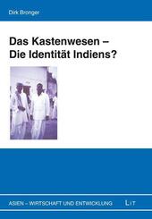 Das Kastenwesen - Die Identit&auml;t Indiens?