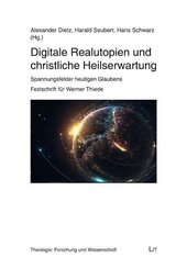 Digitale Realutopien und christliche Heilserwartung
