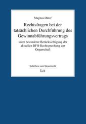 Rechtsfragen bei der tats&auml;chlichen Durchf&uuml;hrung des Gewinnabf&uuml;hrungsvertrags unter besonderer Ber&uuml;cksichtigung der aktuellen BFH-Rechtsprechung zur Organschaft