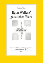 Egon Wellesz' geistliches Werk