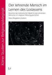 Der lehrende Mensch im Lernen des Loslassens