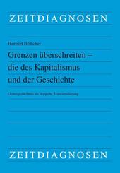 Grenzen &uuml;berschreiten - die des Kapitalismus und der Geschichte