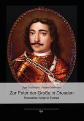 Zar Peter der Gro&szlig;e in Dresden