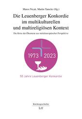 Die Leuenberger Konkordie im multikulturellen und multireligi&ouml;sen Kontext