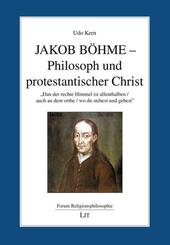 Jakob B&ouml;hme -Philosoph und protestantischer Christ