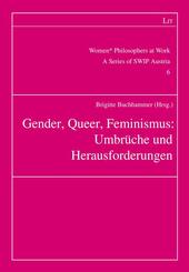 Gender, Queer, Feminismus: Umbr&uuml;che und Herausforderungen