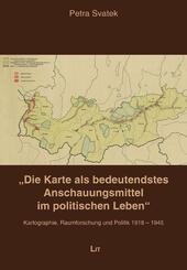 "Die Karte als bedeutendstes Anschauungsmittel im politischen Leben"