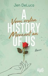 A History of Us ? Vom ersten Moment an (eBook, ePUB)