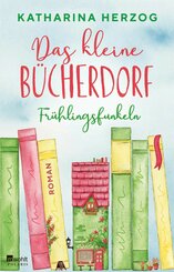 Das kleine Bücherdorf: Frühlingsfunkeln (eBook, ePUB)