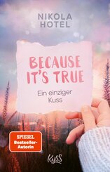 Because It's True ? Ein einziger Kuss (eBook, ePUB)
