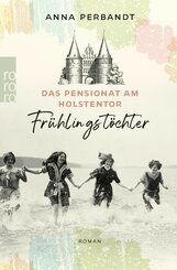 Das Pensionat am Holstentor: Frühlingstöchter (eBook, ePUB)