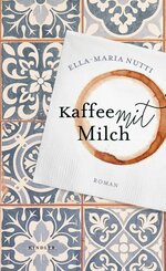 Kaffee mit Milch (eBook, ePUB)