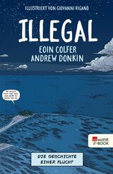 Illegal - Die Geschichte einer Flucht (eBook, ePUB)