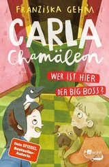 Carla Chamäleon: Wer ist hier der Big Boss? (eBook, ePUB)