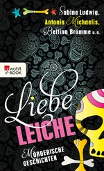 Liebe Leiche ... (eBook, ePUB)