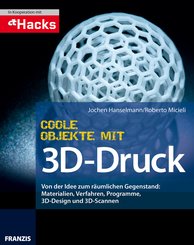 Coole Objekte mit 3D-Druck (eBook, PDF)