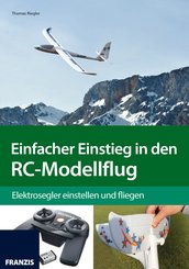 Einfacher Einstieg in den RC-Modellflug (eBook, PDF)