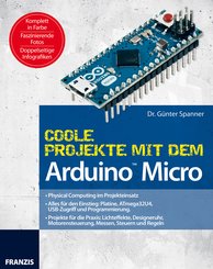 Coole Projekte mit dem Arduino? Micro (eBook, PDF)
