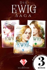 Alle drei Bände der romantischen Ewig-Saga in einer E-Box! (Die Ewig-Saga ) (eBook, ePUB)