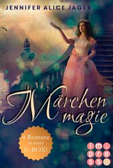 Märchenmagie (Vier Märchen-Romane von Jennifer Alice Jager in einer E-Box!) (eBook, ePUB)