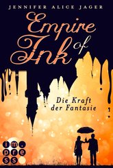 Empire of Ink 1: Die Kraft der Fantasie (eBook, ePUB)