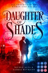 Daughter of Shades (Die Geschichte von Kyron und Salina  1) (eBook, ePUB)