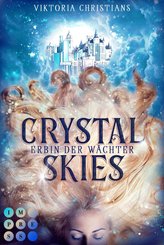 Crystal Skies. Erbin der Wächter (eBook, ePUB)