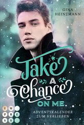 Take A Chance On Me. Adventskalender zum Verlieben (eBook, ePUB)