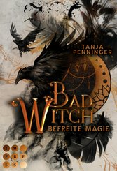 Bad Witch. Befreite Magie (eBook, ePUB)