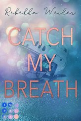 Catch My Breath (»Catch Me«-Reihe 2) (eBook, ePUB)