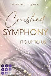 Crushed Symphony (It's Up to Us 3) (eBook, ePUB)
