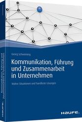 Kommunikation, F&uuml;hrung und Zusammenarbeit in Unternehmen