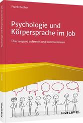 Psychologie und K&ouml;rpersprache im Job