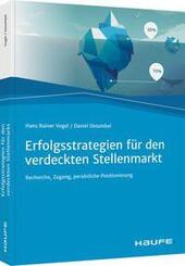 Erfolgsstrategien f&uuml;r den verdeckten Stellenmarkt
