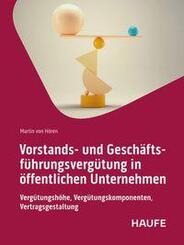 Vorstands- und Gesch&auml;ftsf&uuml;hrungsverg&uuml;tung in &ouml;ffentlichen Unternehmen