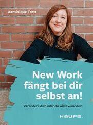 New Work f&auml;ngt bei dir selbst an!