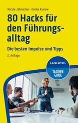 80 Hacks f&uuml;r den F&uuml;hrungsalltag