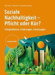 Soziale Nachhaltigkeit- Pflicht oder K&uuml;r?