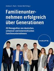 Familienunternehmen erfolgreich &uuml;ber Generationen