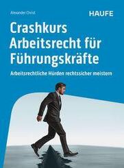 Crashkurs Arbeitsrecht f&uuml;r F&uuml;hrungskr&auml;fte