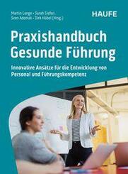 Praxishandbuch Gesunde F&uuml;hrung