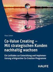 Co-Value Creating - Mit strategischen Kunden nachhaltig wachsen
