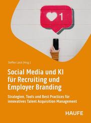 Social Media und KI f&uuml;r Recruiting und Employer Branding