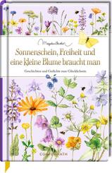 Sonnenschein, Freiheit und eine kleine Blume braucht man