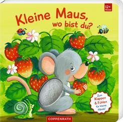 Mein erstes Guckloch-Fühlbuch: Kleine Maus, wo bist du?