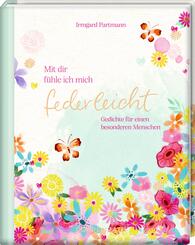 Mit dir f&uuml;hle ich mich federleicht