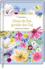 Nimm dir Zeit, genie&szlig;e den Tag
