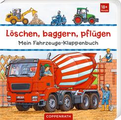 L&ouml;schen, baggern, pfl&uuml;gen: Mein Fahrzeuge-Klappenbuch
