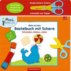 Mein erstes Bastelbuch mit Schere, m. kindersicherer Papierschere